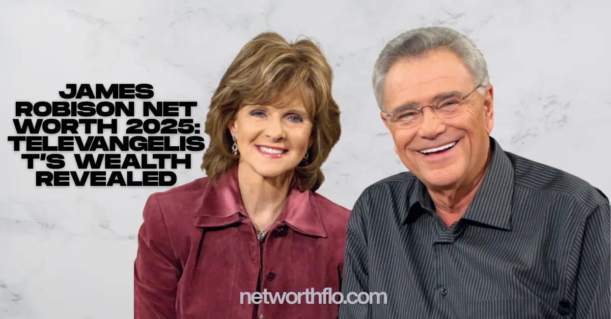 James Robison Net Worth 2025: Televangelist’s Wealth Revealed