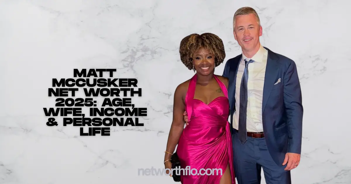 Matt McCusker Net Worth 2025: Age, Wife, Income & Personal Life