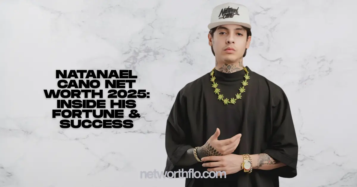 Natanael Cano Net Worth 2025: Inside His Fortune & Success
