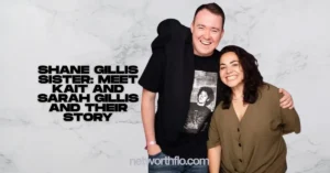 Shane Gillis Sister: Meet Kait and Sarah Gillis and Their Story