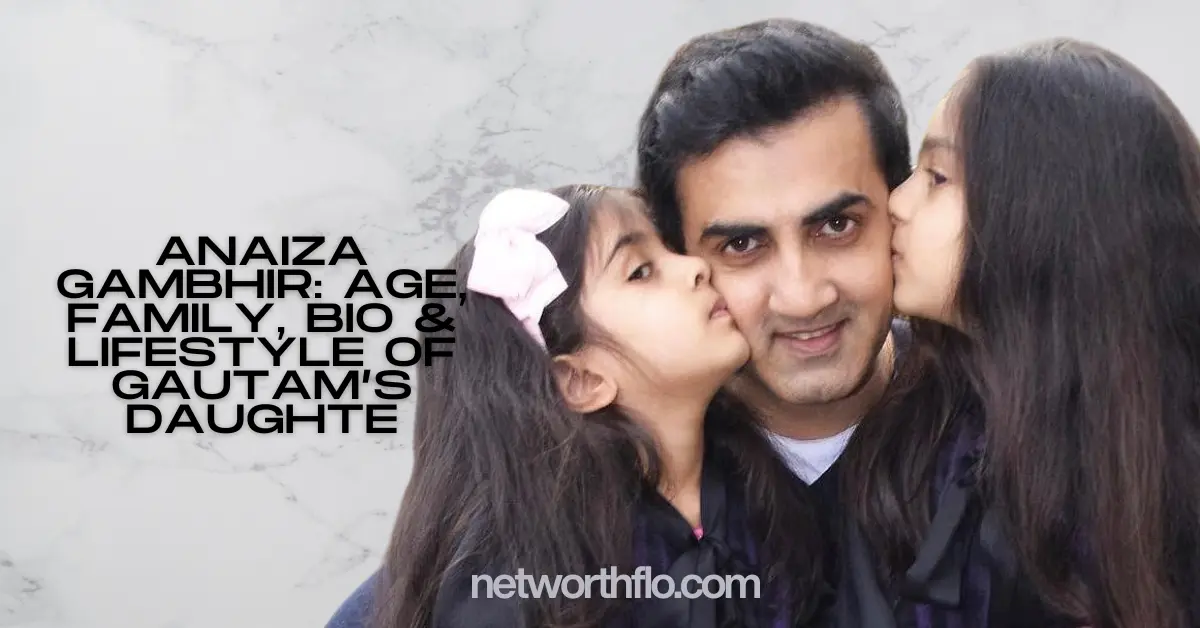 Anaiza Gambhir: Age, Family, Bio & Lifestyle of Gautam’s Daughter