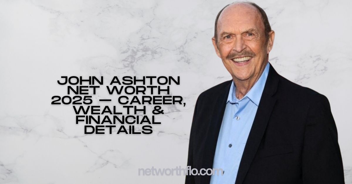 John Ashton Net Worth 2025 – Career, Wealth & Financial Details