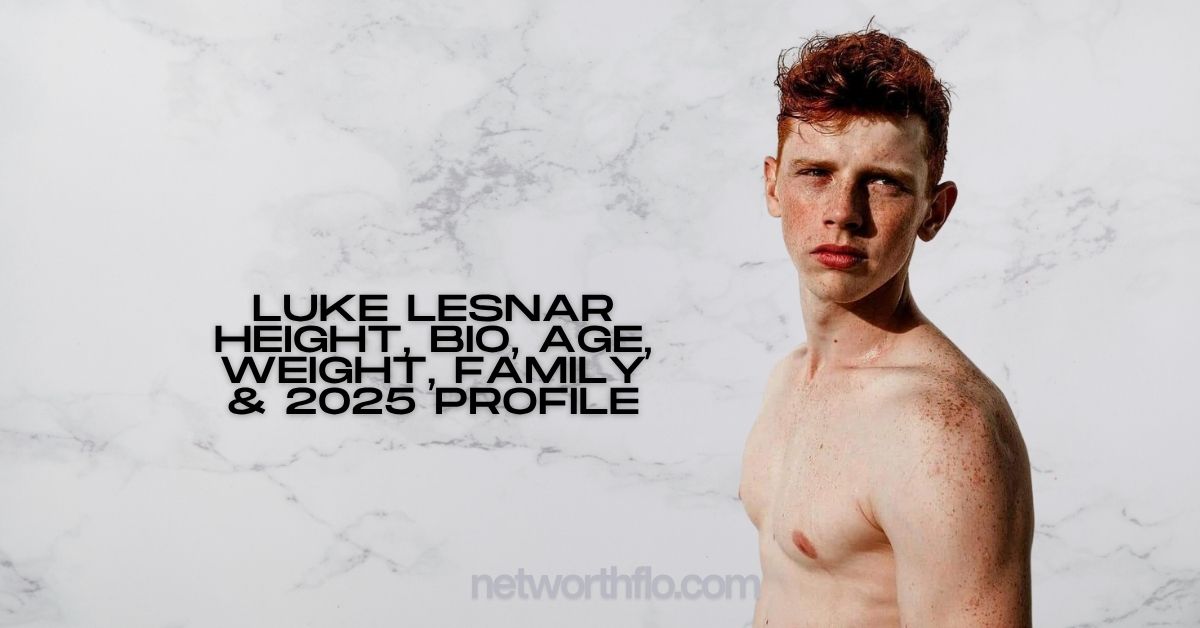 Luke Lesnar Height, Bio, Age, Weight, Family & 2025 Profile
