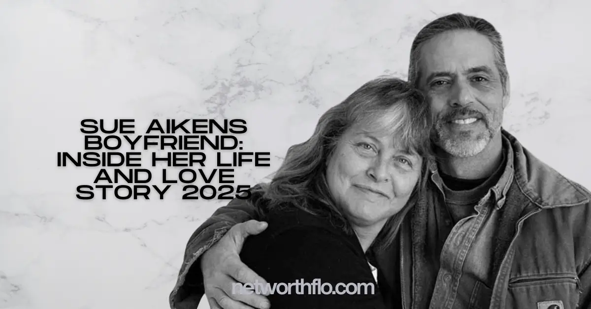 Sue Aikens Boyfriend: Inside Her Life and Love Story 2025