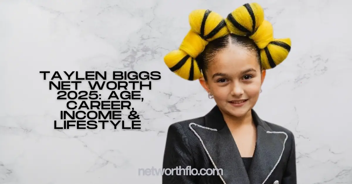 Taylen Biggs Net Worth 2025: Age, Career, Income & Lifestyle 