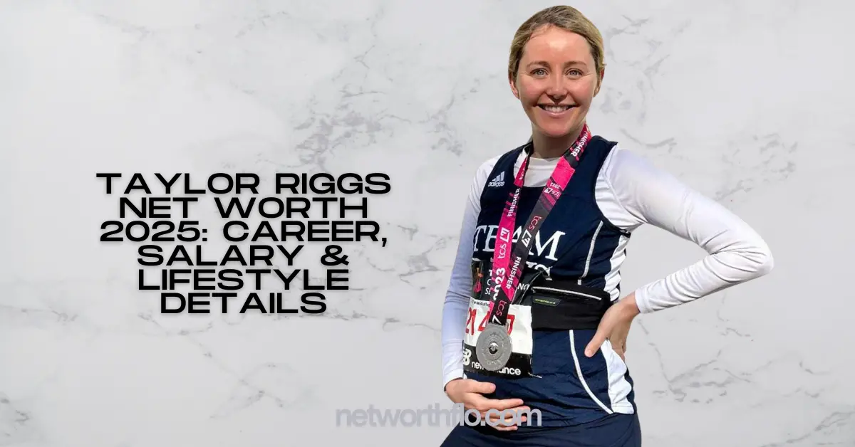 Taylor Riggs Net Worth 2025: Career, Salary & Lifestyle Details