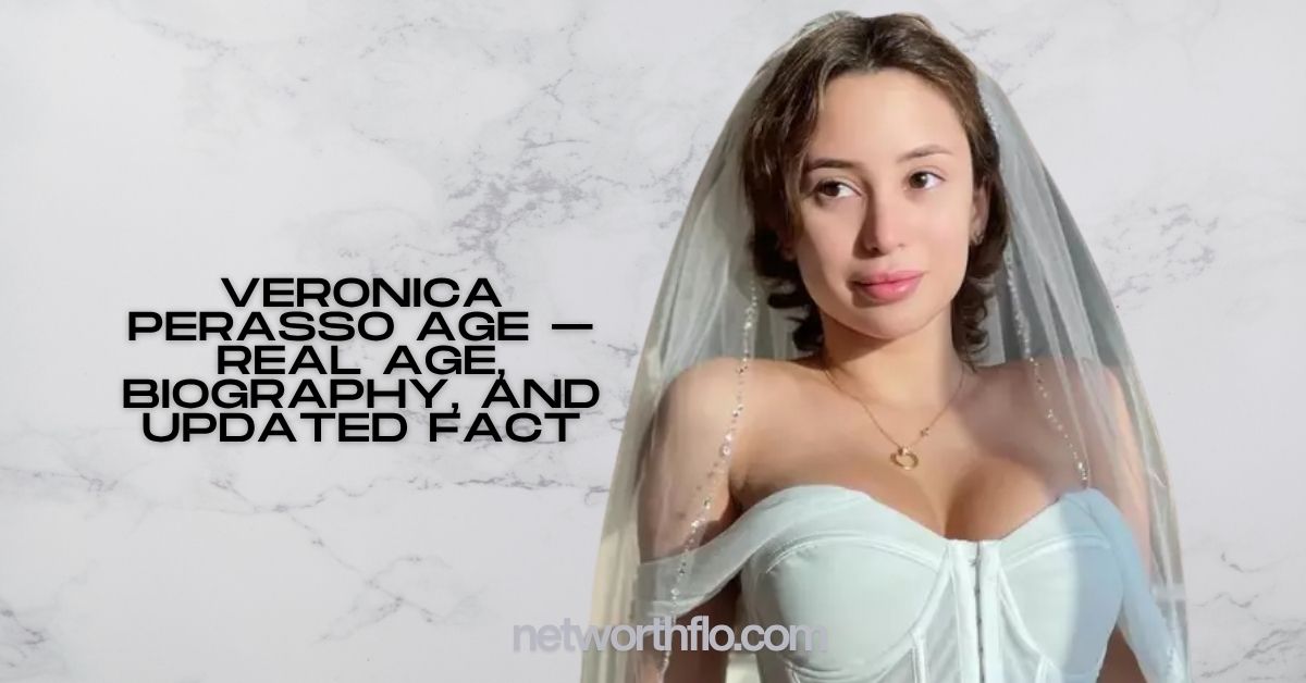 Veronica Perasso Age – Real Age, Biography, and Updated Fact
